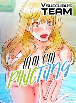 Làm Em Phục Tùng - Chapter 15