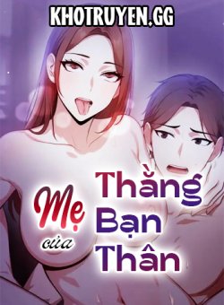 Mẹ Của Thằng Bạn Thân - Chapter 13