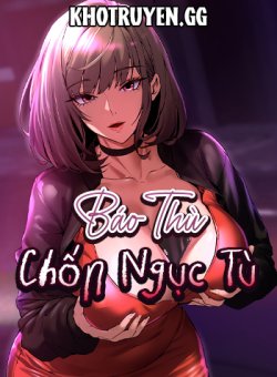 Báo Thù Chốn Ngục Tù - Chapter 2