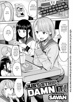 Just Strip, Damn It!