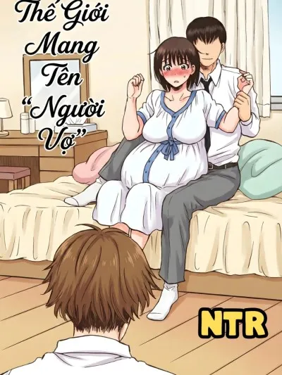Thế Giới Mang Tên “người Vợ” - Chapter 2