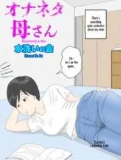 Bị Mẹ Phát Hiện Đang Rình Trộm Thủ Dâm [onaneta Kaa-san; Masturbating To Mom] - Chapter 3 Đỉnh cao sung sướng